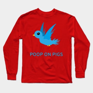 Poop On Pigs (Cute Blue Birb Version) Long Sleeve T-Shirt